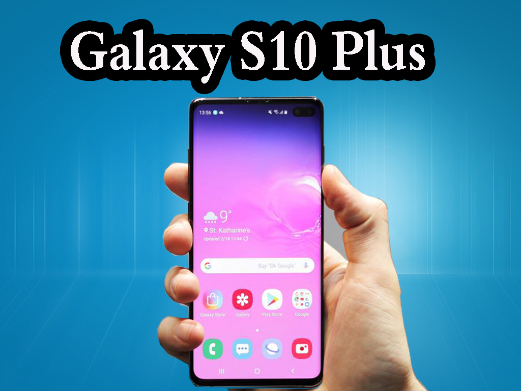 سامسونج S10 بلاس متاح حاليا من اليوم 8 مارس  1