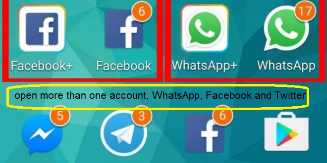 Open more than one WhatsApp, Facebook and Twitter account 1