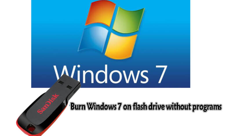 Burn Windows 7 on flash drive without programs 1