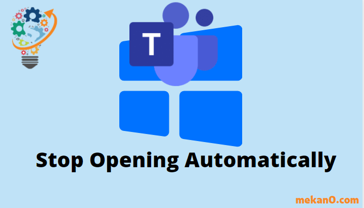 كيفية منع Microsoft Teams من الفتح تلقائيًا على ويندوز 11 1