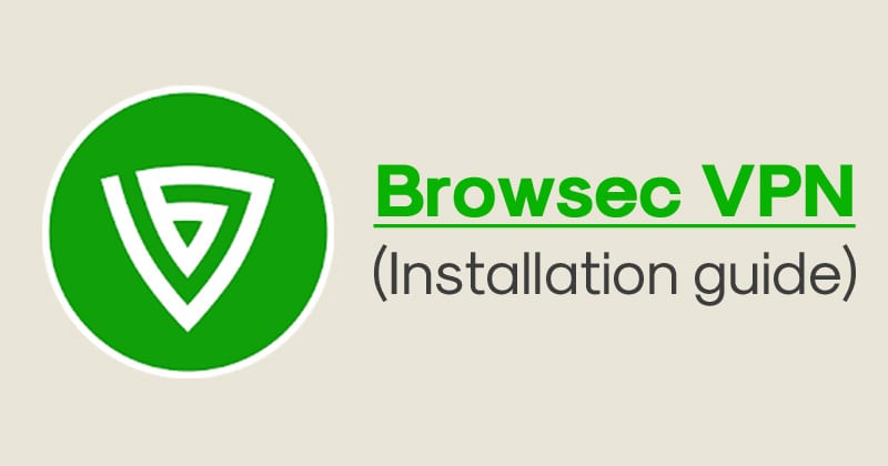 كيفية تثبيت Browsec VPN Apk على نظام Android؟
