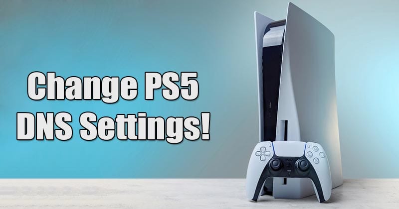 كيفية تغيير إعدادات DNS على PS5 لتحسين سرعة الإنترنت 1