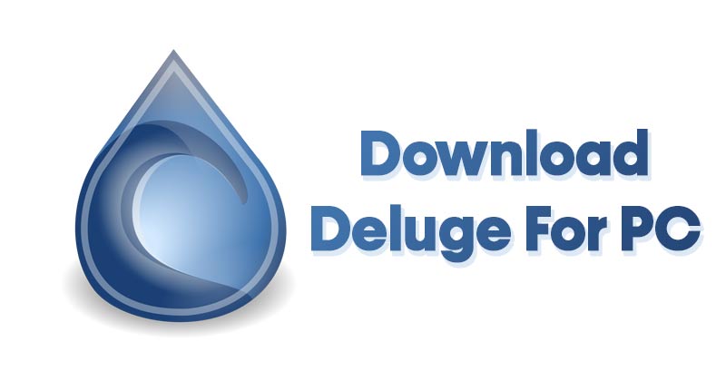 تنزيل Deluge لنظام التشغيل Windows 10 و Mac (أحدث إصدار)