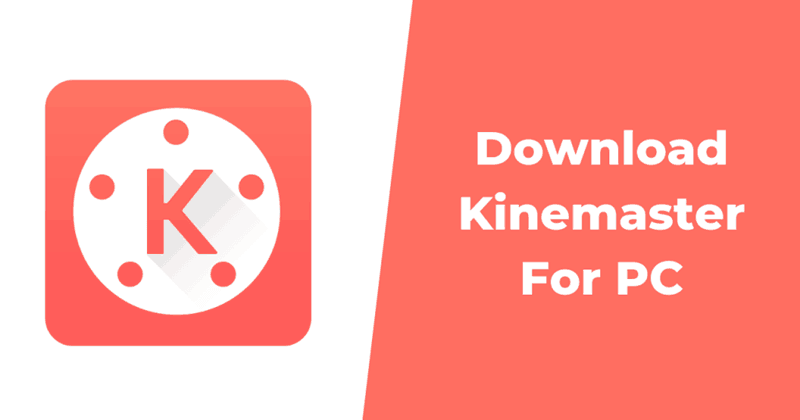 تحميل كين ماستر KineMaster مجانا للكمبيوتر ويندوز وماك 2 KineMaster للكمبيوتر الشخصي