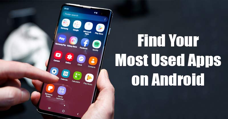 كيف تكتشف تطبيقاتك الأكثر استخدامًا على Android
