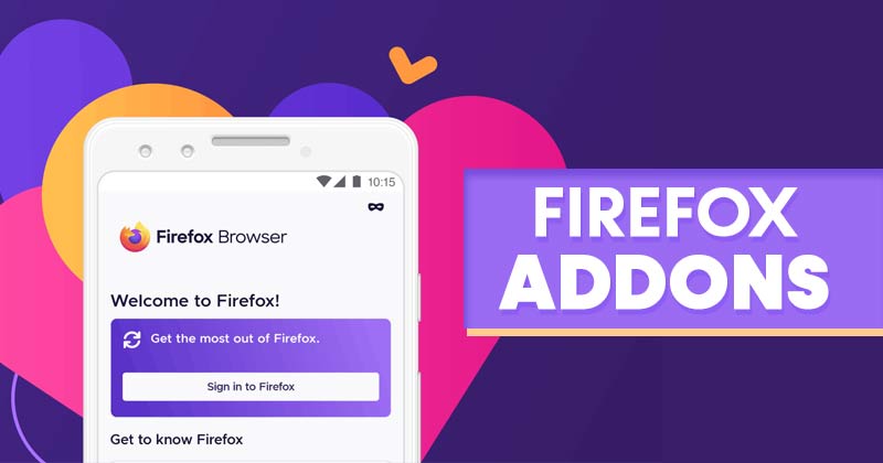 أفضل 10 إضافات في Firefox لجهاز Android