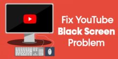 كيفية إصلاح مشكلة شاشة الفيديو السوداء على يوتيوب (تعمل بنسبة 100 ٪) 2