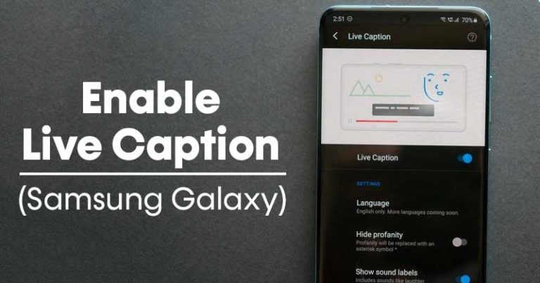 كيفية تمكين ميزة Live Caption على هواتف سامسونج جلاكسى 6