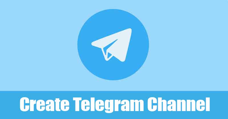 كيفية إنشاء قناة Telegram الخاصة بك