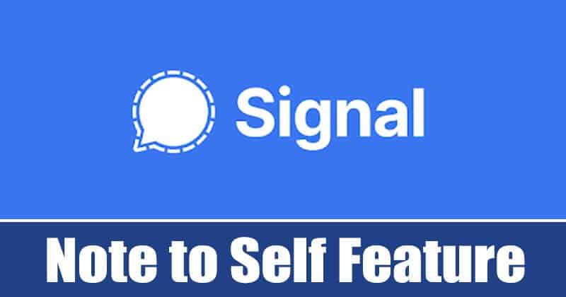 كيفية تمكين واستخدام ميزة "Note to Self" الخاصة بـ Signal 2 كيفية تمكين واستخدام ميزة "Note to Self" الخاصة بـ Signal 2