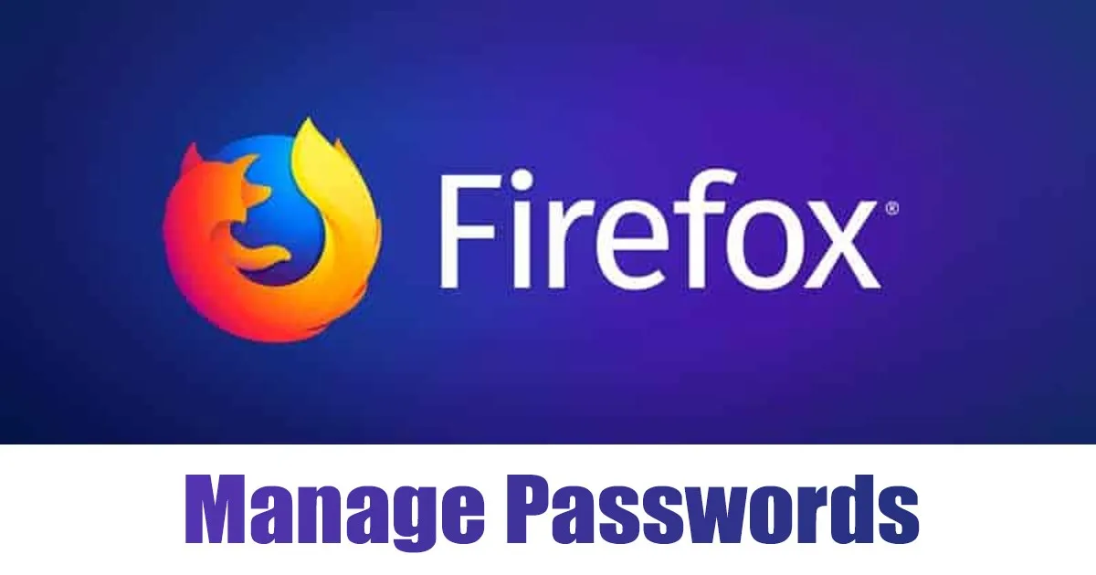 كيفية عرض وتحرير وحذف كلمات المرور المحفوظة في Firefox 1