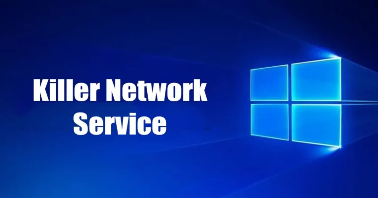 ما هي خدمة Killer Network Service في نظام التشغيل ويندوز ؟ إصلاح "الاستخدام العالي لوحدة المعالجة المركزية" 7