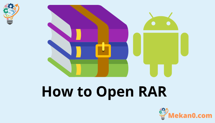 كيفية فتح ملفات RAR على Android (5 طرق) 1