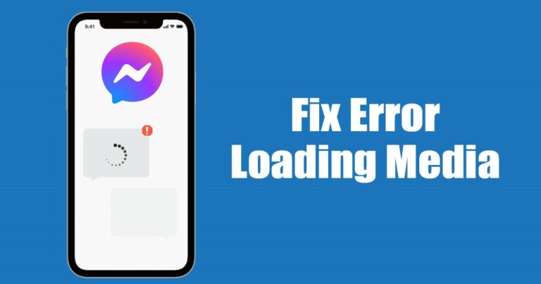 كيفية إصلاح "خطأ في تحميل الوسائط" على Messenger (7 طرق) 1