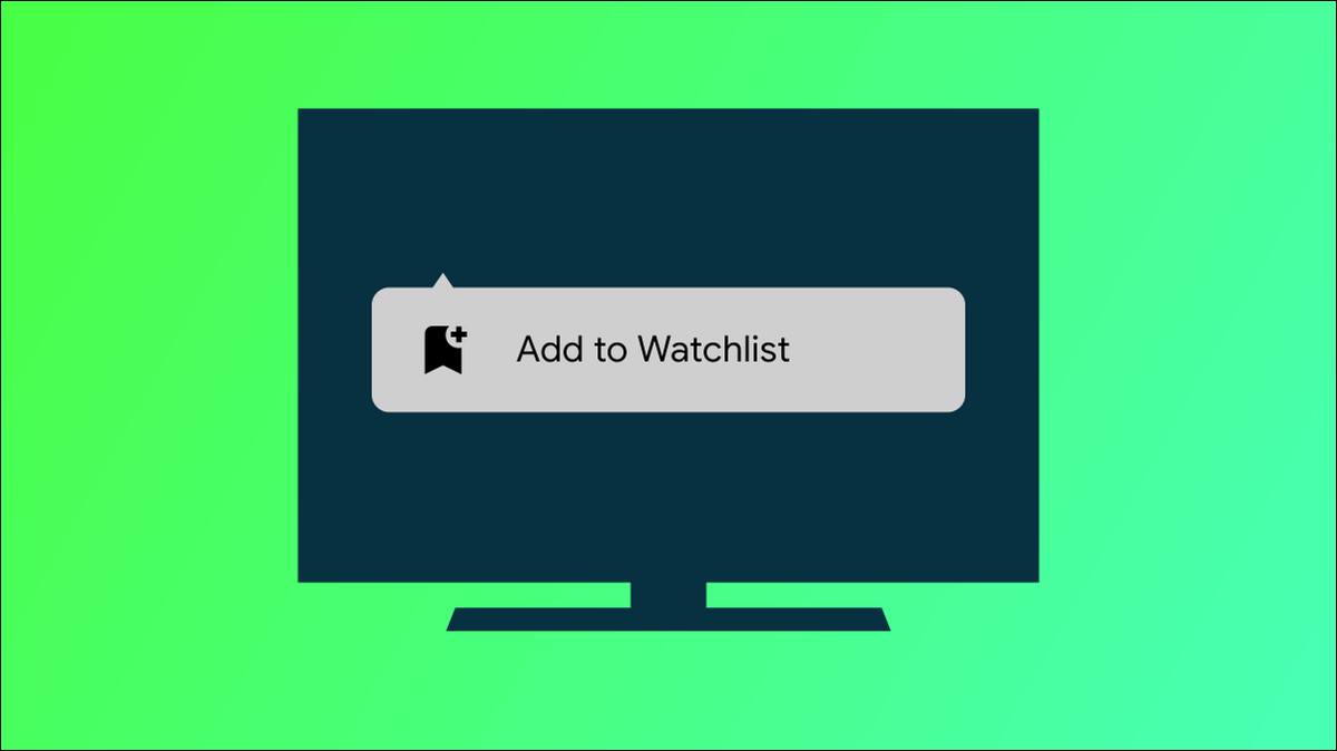 كيفية إضافة الأفلام والبرامج التلفزيونية إلى قائمة مشاهدة Android TV 1