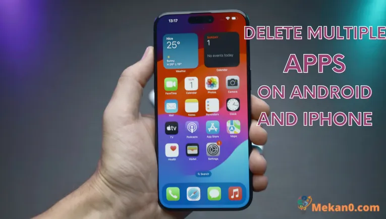 كيفية حذف تطبيقات متعددة مرة واحدة على Android وiPhone 1